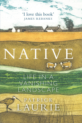 Patrick Laurie - Native : life in a vanishing landscape