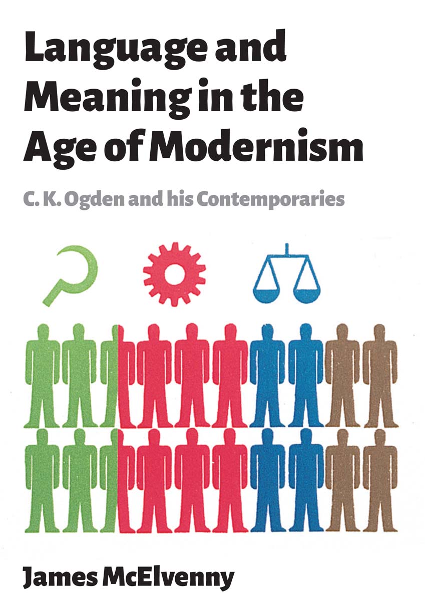 Language and meaning in the age of modernism CK Ogden and his contemporaries - image 1