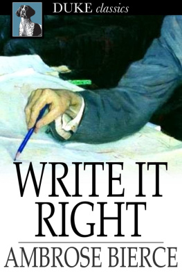 Ambrose Bierce - Write it right : a little blacklist of literary faults