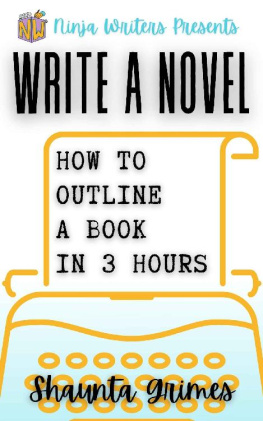 Shaunta Grimes - Write a Novel: How to Outline a Book in Three Hours