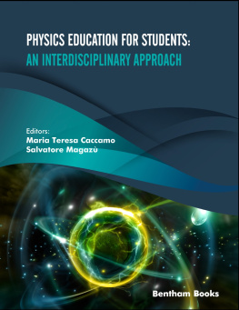 Maria Teresa Caccamo Physics Education for Students: An Interdisciplinary Approach