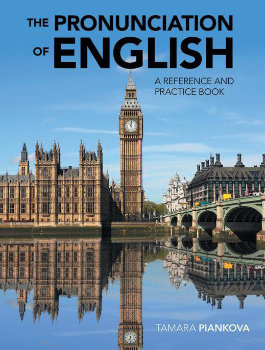 THE PRONUNCIATION OF ENGLISH A REFERENCE AND PRACTICE BOOK DR TAMARA M - photo 1