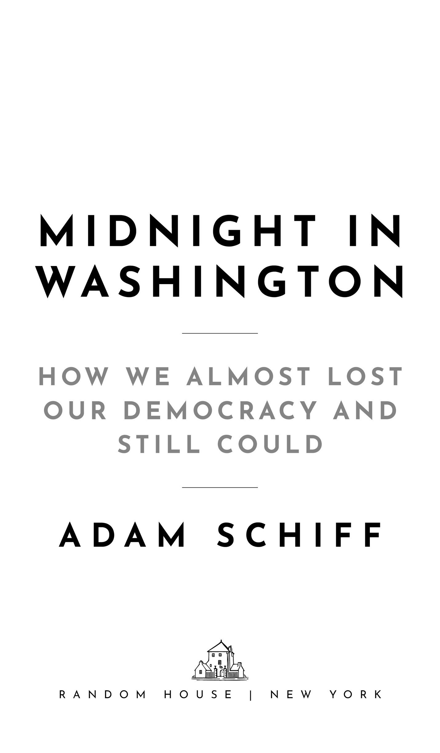 Copyright 2021 by Adam Schiff All rights reserved Published in the United - photo 2