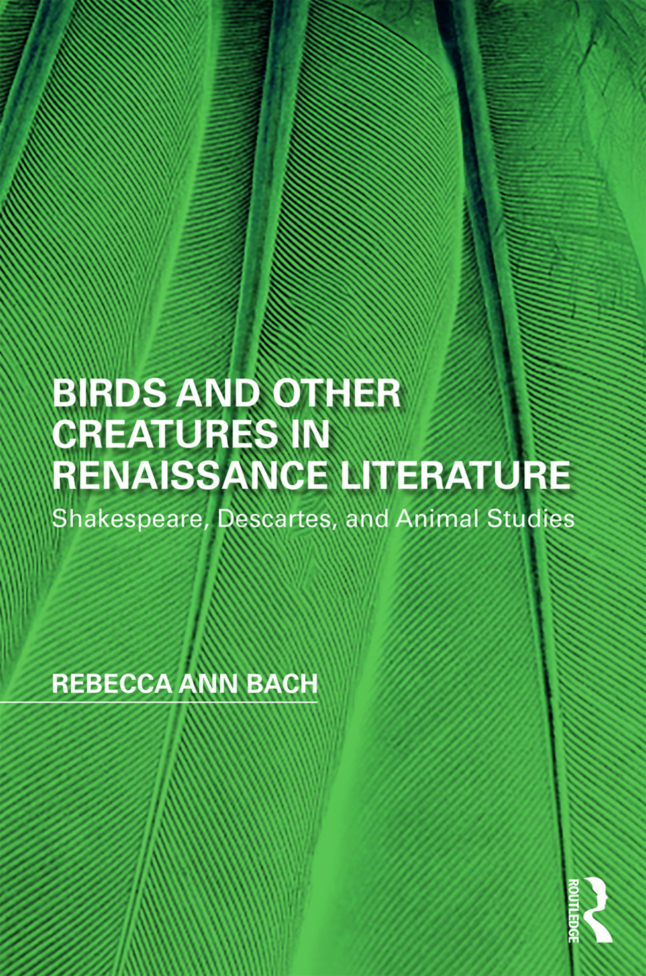 Birds and Other Creatures in Renaissance Literature This book explores how - photo 1