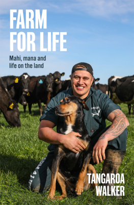 Walker - Farm for Life: Mahi, mana and life on the land