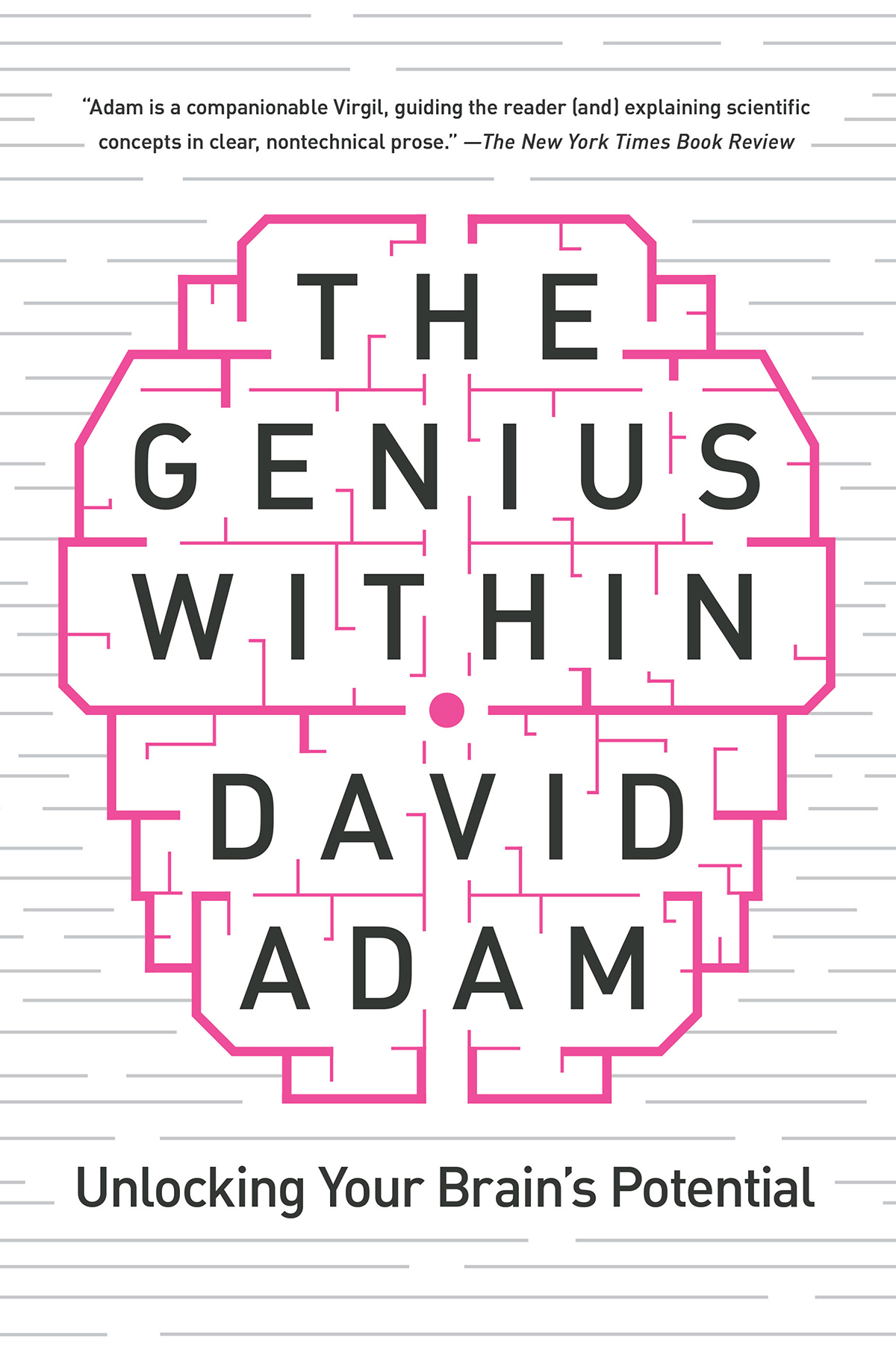 THE GENIUS WITHIN Unlocking Your Brains Potential DAVID ADAM There are two - photo 1