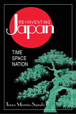 Tessa Morris-Suzuki Re-Inventing Japan: Nation, Culture, Identity: Nation, Culture, Identity