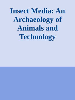 Jussi Parikka - Insect Media: An Archaeology of Animals and Technology (Posthumanities)