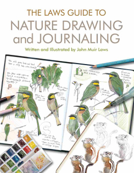 John Muir Laws - The Laws Guide to Nature Drawing and Journaling