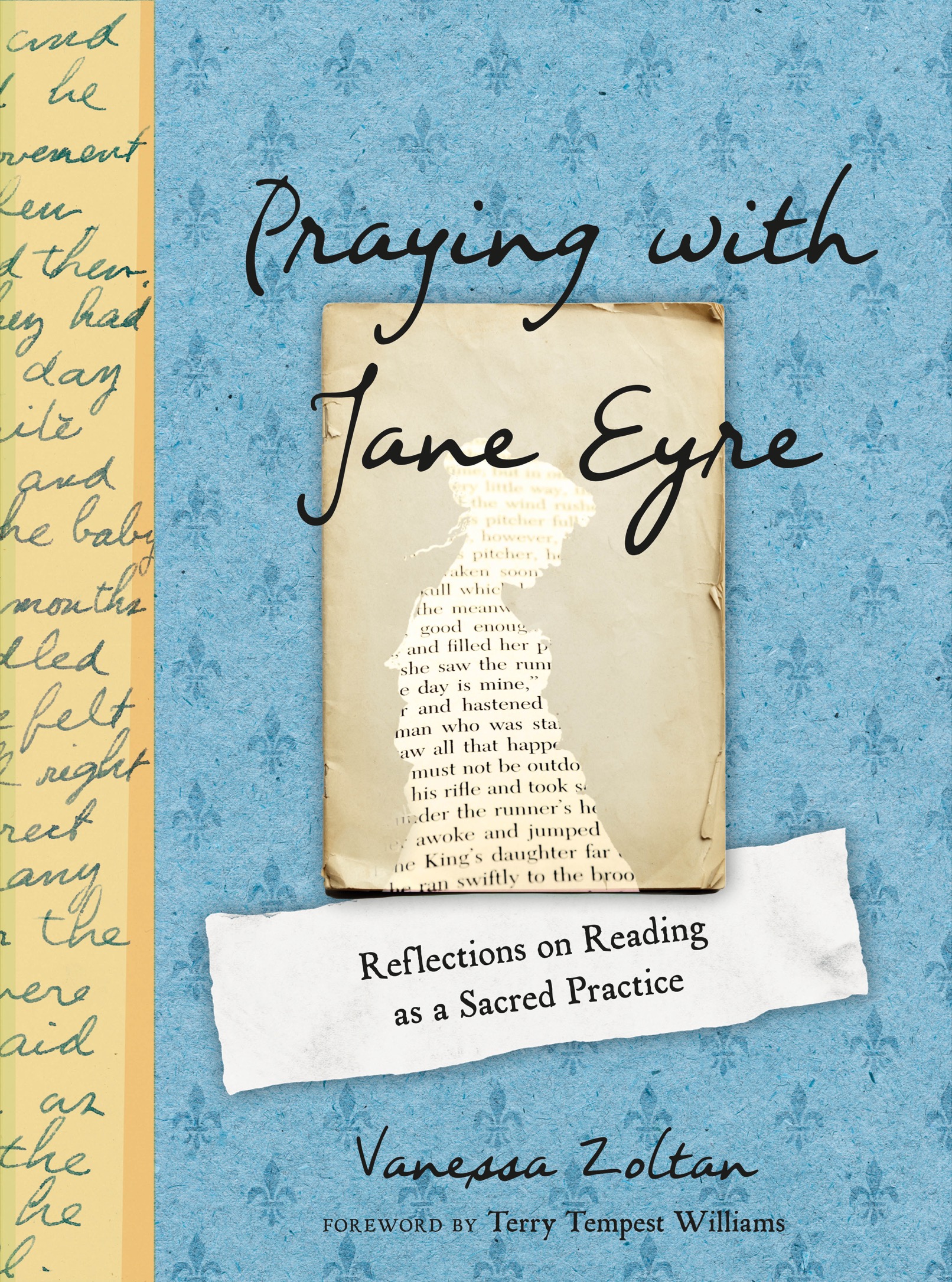 Advance Praise for Praying with Jane Eyre Praying with Jane Eyre is literary - photo 1