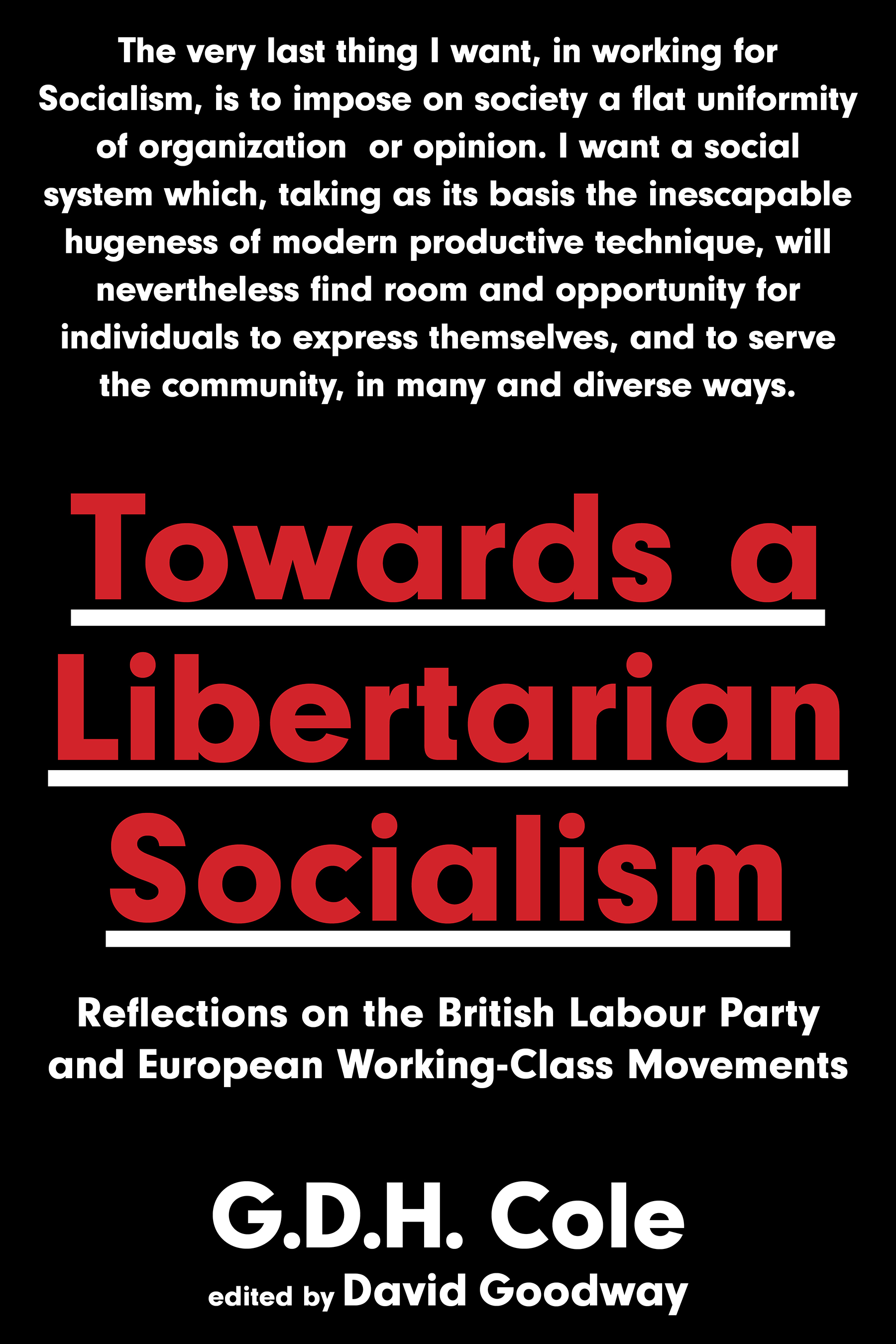 TOWARDS A LIBERTARIAN SOCIALISM Reflections on the British Labour Party and - photo 1