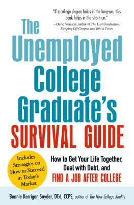 Bonnie Kerrigan Snyder - The Unemployed College Graduates Survival Guide