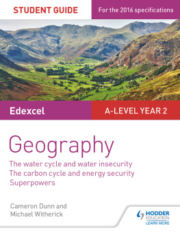 Cameron Dunn - Edexcel A-Level Year 2 Geography Student Guide 3: The Water Cycle and Water Insecurity; The Carbon Cycle and Energy Security; Superpowers