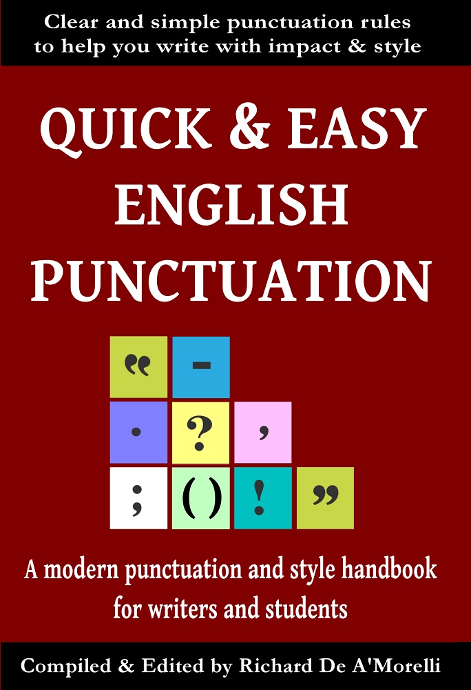 Quick Easy English Punctuation Compiled Edited by Richard De AMorelli - photo 1