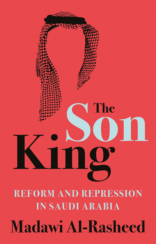 The son king reform and repression in Saudi Arabia - image 1