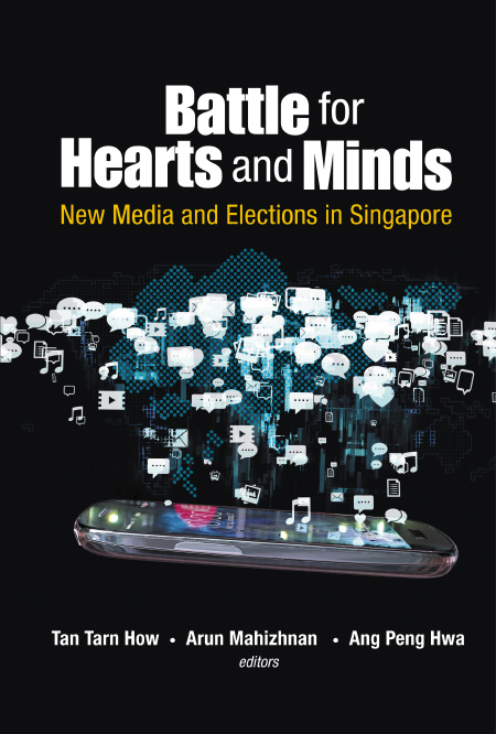 Battle for Hearts and Minds New Media and Elections in Singapore Battle - photo 1