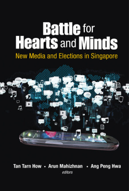 Tarn How Tan - Battle for Hearts and Minds: New Media and Elections in Singapore