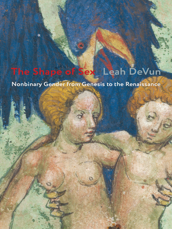 The Shape of Sex The Shape of Sex Nonbinary Gender from Genesis to the - photo 1