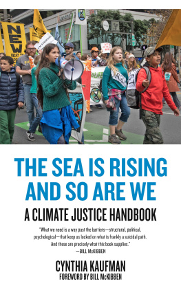 Kaufman - The Sea Is Rising And So Are We: A Climate Justice Handboook: A Climate Justice Handbook