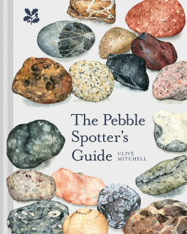 CLIVE J. MITCHELL PEBBLE SPOTTERS GUIDE.