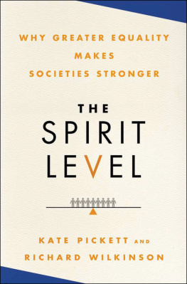 Richard G. Wilkinson The Spirit Level: Why Greater Equality Makes Societies Stronger