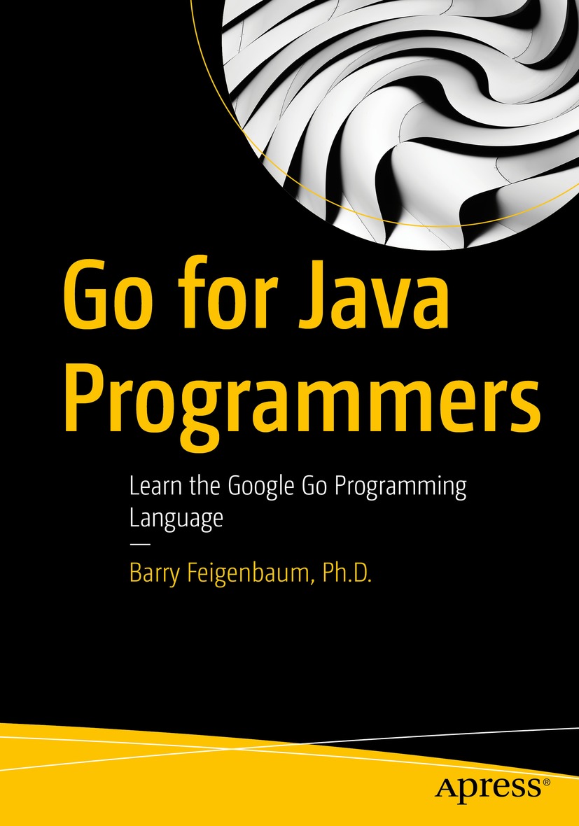 Book cover of Go for Java Programmers Barry Feigenbaum PhD Go for Java - photo 1