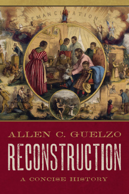 Allen C. Guelzo Reconstruction: A Concise History