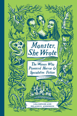 Lisa Kröger - Monster, She Wrote: The Women Who Pioneered Horror and Speculative Fiction