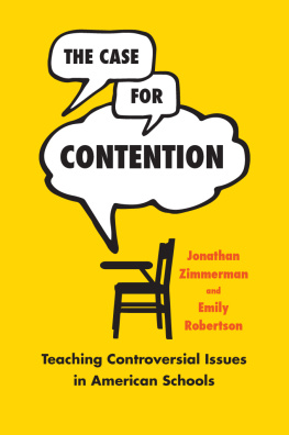 Emily Robertson The case for contention : teaching controversial issues in American schools