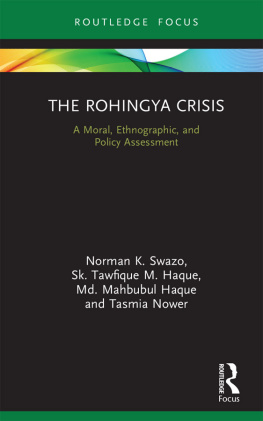 Norman K. Swazo The Rohingya Crisis : A Moral, Ethnographic, and Policy Assessment