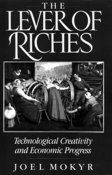 The Lever of Riches THE LEVER OF RICHES Technological Creativity and - photo 1