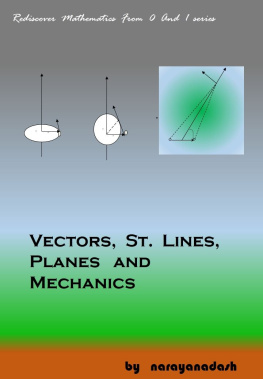 narayana dash - Vectors, St. Lines, Planes And Mechanics