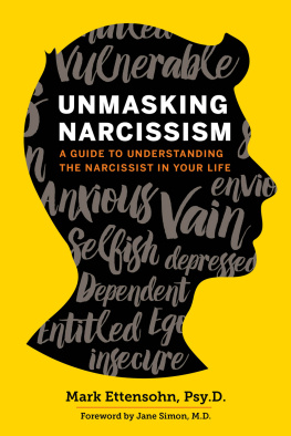 Psy.D Mark Ettensohn - Unmasking Narcissism: A Guide To Understanding the Narcissist in Your Life