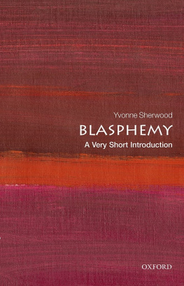 Yvonne Sherwood - Blasphemy: A Very Short Introduction (Very Short Introductions)