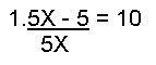 Multiply both sides of the equation by 5X 5X - 5 50X Use the 2nd rule - photo 1