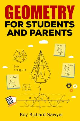 Roy Sawyer - Geometry for Students and Parents: Geometry problems and solutions