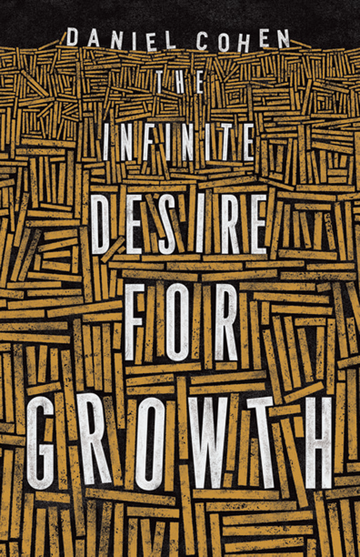 The Infinite Desire for Growth The Infinite Desire for Growth Daniel - photo 1