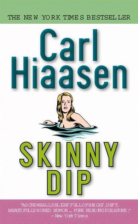 Skinny Dip Carl Hiaasen One At the stroke of eleven on a cool April - photo 1