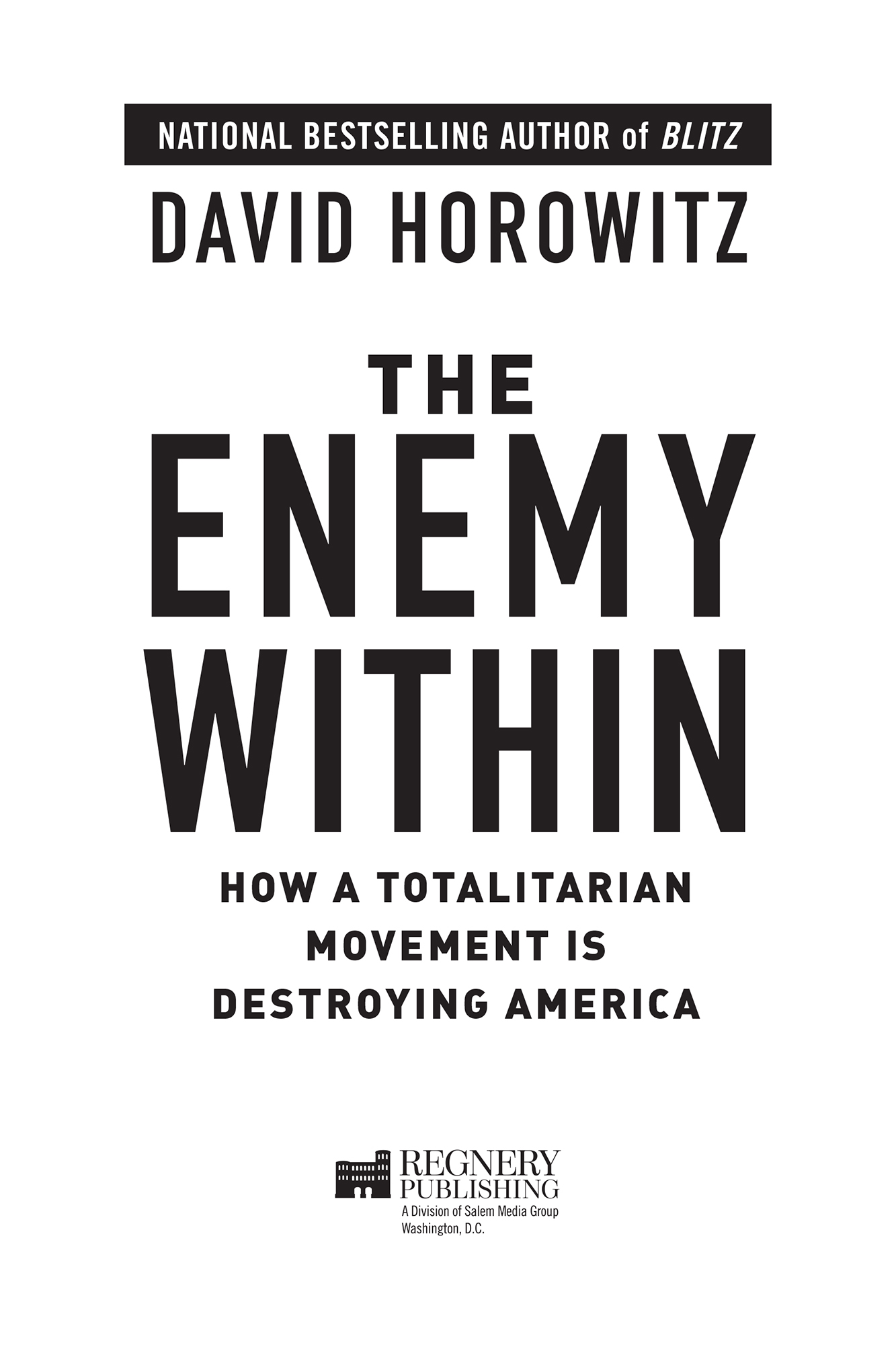 Praise for David Horowitz and The Enemy Within Though he doesnt know it David - photo 2