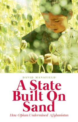 David Mansfield - A State Built on Sand: How Opium Undermined Afghanistan