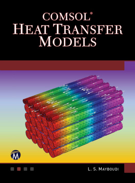 Layla S. Mayboudi (author) - COMSOL Heat Transfer Models (Multiphysics Modeling)