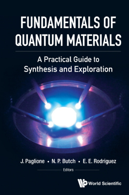 J Paglione (editor) Fundamentals of Quantum Materials: A Practical Guide to Synthesis and Exploration