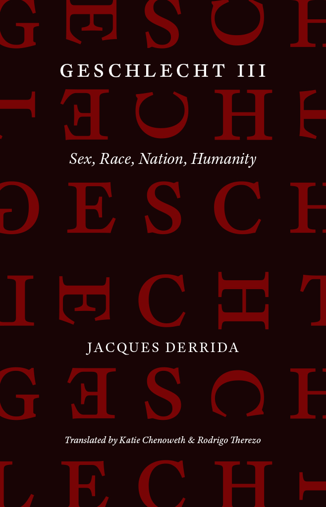 GESCHLECHT III Geschlecht III SEX RACE NATION HUMANITY Jacques Derrida - photo 1