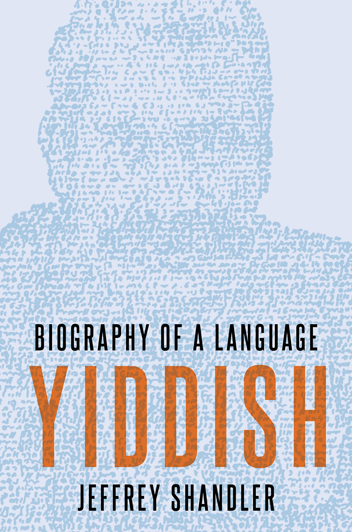 Yiddish Biography of a Language - image 1