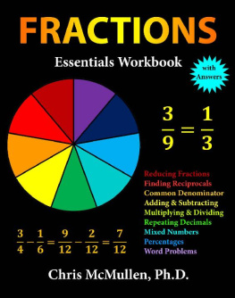 Chris McMullen - Fractions Essentials Workbook with Answers (Improve Your Math Fluency)