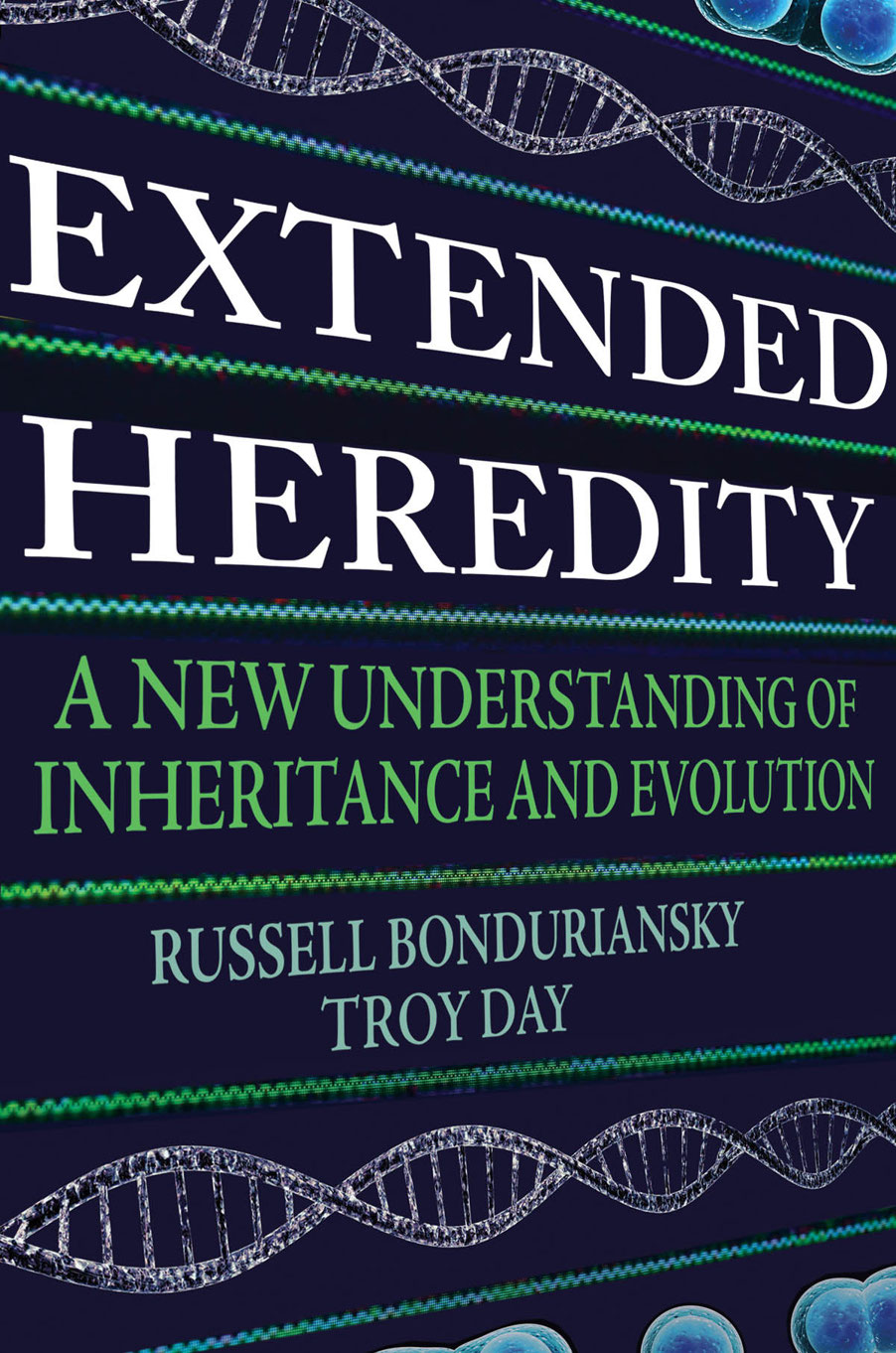 EXTENDED HEREDITY EXTENDED HEREDITY A NEW UNDERSTANDING OF - photo 1