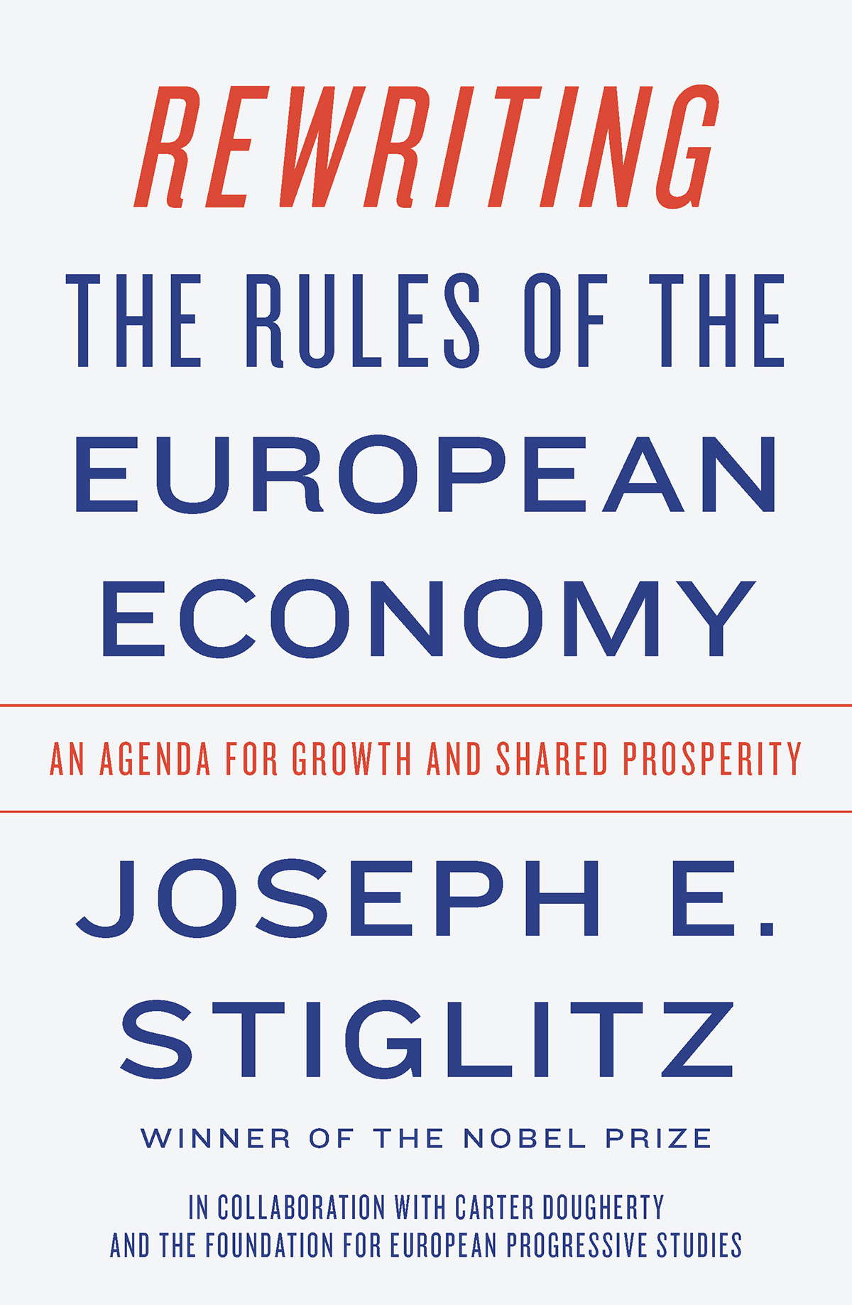 Also by Joseph E Stiglitz People Power and Profits Progressive Capitalism - photo 1