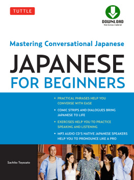 Sachiko Toyozato - Tuttle Japanese for Beginners: Mastering Conversational Japanese (Downloadable Audio Included)