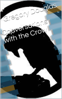 Gregory Douglas - Conversations with the Crow