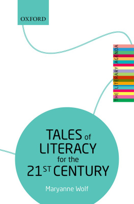 Maryanne Wolf Tales of Literacy for the 21st Century: The Literary Agenda